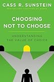 Choosing Not To Choose Understanding The Value Of Choice
