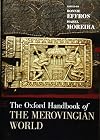 The Oxford Handbook of the Merovingian World (Oxford Handbooks)