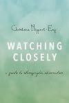 Watching Closely: A Guide to Ethnographic Observation