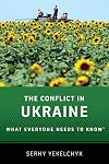 The Conflict in Ukraine: What Everyone Needs to Know®