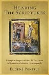 Hearing the Scriptures: Liturgical Exegesis of the Old Testament in Byzantine Orthodox Hymnography