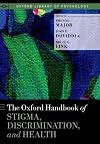 The Oxford Handbook of Stigma, Discrimination, and Health