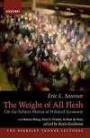 The Weight of All Flesh: On the Subject-Matter of Political Economy (The Berkeley Tanner Lectures)