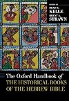 The Oxford handbook of the historical books of the Hebrew Bible