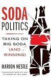Soda Politics: Taking on Big Soda and Winning