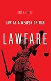 Lawfare Law As A Weapon Of War