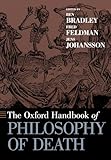 The Oxford Handbook Of Philosophy Of Death Oxford Handbooks