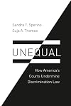 Unequal: How America's Courts Undermine Discrimination Law