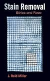 Stain Removal: Ethics and Race