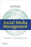 Social Media Management Persuasion In Networked Culture