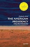 American Presidency : A Very Short Introduction