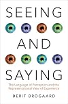 Seeing and Saying: The Language of Perception and the Representational View of Experience