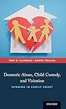 Domestic Abuse Child Custody And Visitation Winning In Family Court