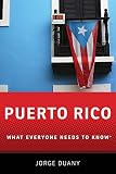 Puerto Rico What Everyone Needs To Know