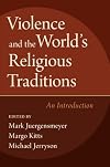 Violence and the World's Religious Traditions: An Introduction