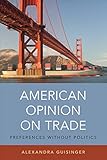 American Opinion On Trade Preferences Without Politics