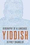 Yiddish: Biography of a Language