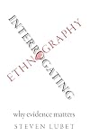 Interrogating Ethnography: Why Evidence Matters
