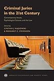 Criminal Juries In The 21st Century Psychological Science And The Law American Psychologylaw Society Series