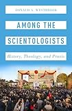 Among The Scientologists History Theology And Praxis