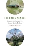 The Green Menace: Emerald Ash Borer and the Invasive Species Problem