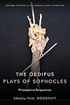 The Oedipus Plays of Sophocles: Philosophical Perspectives