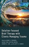 Solution-Focused Brief Therapy with Clients Managing Trauma