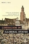 Liberalism in illiberal states : ideas and economic adjustment in contemporary Europe