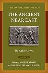 The Oxford History of the Ancient Near East: Volume IV: The Age of Assyria