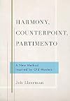 Harmony, Counterpoint, Partimento: A New Method Inspired by Old Masters