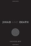 Jihad and Death: The Global Appeal of Islamic State