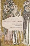 The Forgotten Creed: Christianity's Original Struggle against Bigotry, Slavery, and Sexism