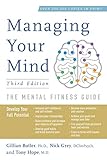 Managing Your Mind: The Mental Fitness Guide