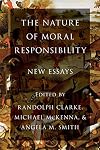 The Nature of Moral Responsibility: New Essays