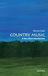 Country Music: A Very Short Introduction (Very Short Introductions)