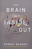 The Brain From Inside Out