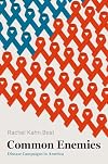 Common Enemies: Disease Campaigns in America