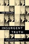 Insurgent Truth: Chelsea Manning and the Politics of Outsider Truth-Telling