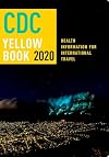 CDC Yellow Book 2020: Health Information for International Travel (CDC Health Information for International Travel)