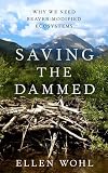 Saving the Dammed: Why We Need Beaver-Modified Ecosystems