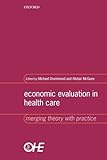 Economic Evaluation In Health Care Merging Theory With Practice