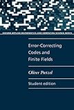 Errorcorrecting Codes And Finite Fields Student Edition Oxford Applied Mathematics And Computing Science Series