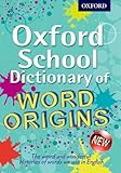 Oxford School Dictionary Of Word Origins