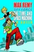 Max Remy: Spy Force: The Time and Space Machine