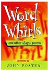 Wordwhirls and Other Shape Poems