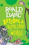 Roald Dahls Rotsome Repulsant Words