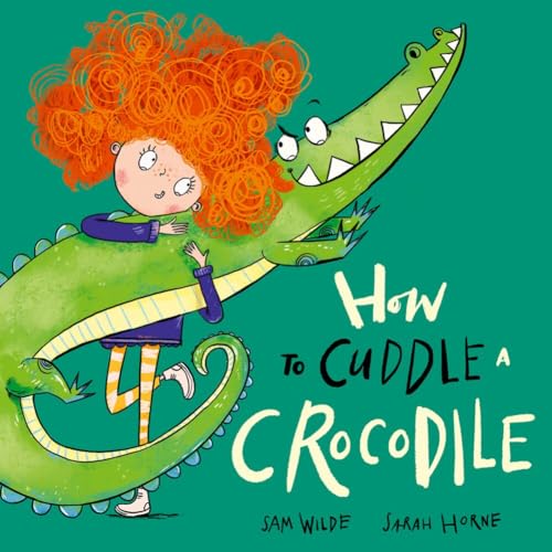 Cover of How to Cuddle a Crocodile