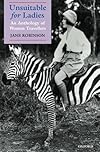 Unsuitable for Ladies: An Anthology of Women Travellers