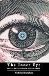 The Inner Eye: Social Intelligence in Evolution