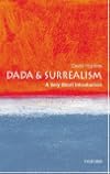 Dada and Surrealism: A Very Short Introduction